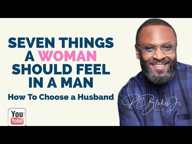 SEVEN THINGS A WOMAN SHOULD FEEL IN A MAN by RC Blakes