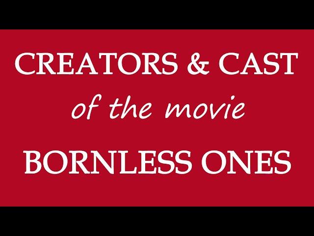 Bornless Ones (2016) Movie Cast Information