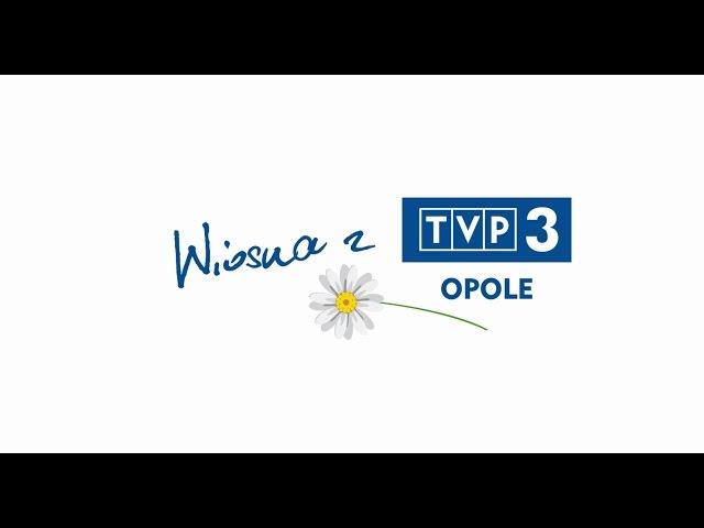 Wiosna w TVP3 Opole