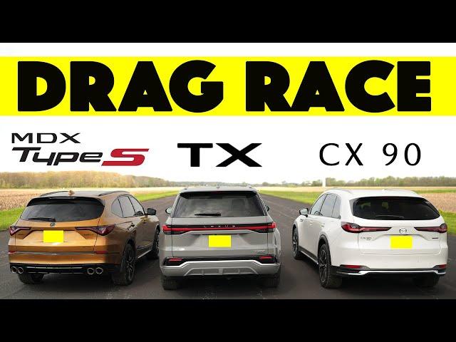 Lexus TX500h vs Mazda CX-90 PHEV vs Acura MDX Type S. Gone in 14 Seconds. Drag and Roll Race