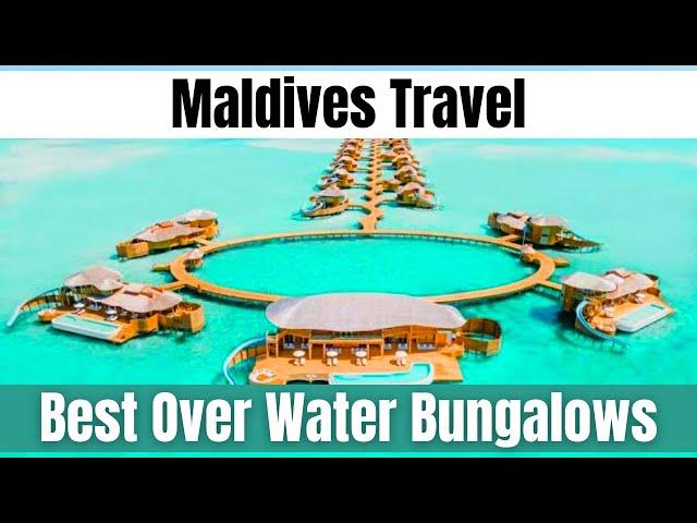 TOP 10 Best Overwater Bungalows in Maldives