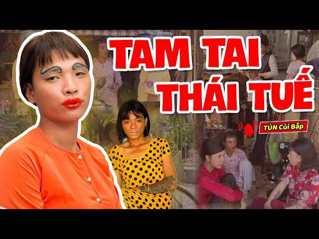 Thúy Liễu Và Kiếp Nạn "Tam Tai Thái Tuế" Không Hồi Kết | Tủn Cùi Bắp