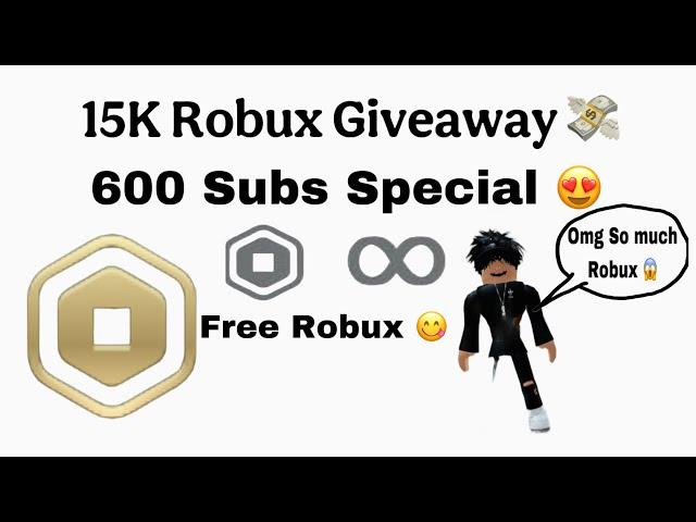 600 Subs special 🫶 | 15K! ROBUX giveaway  | No clickbait | Free Robux |