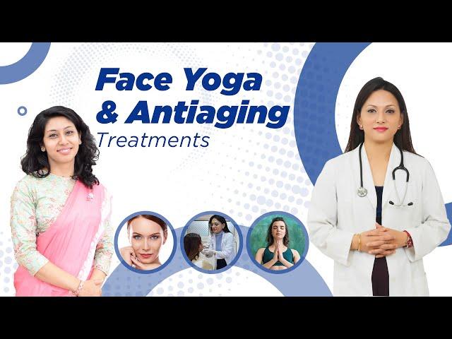 Face Yoga & Anti aging Treatments