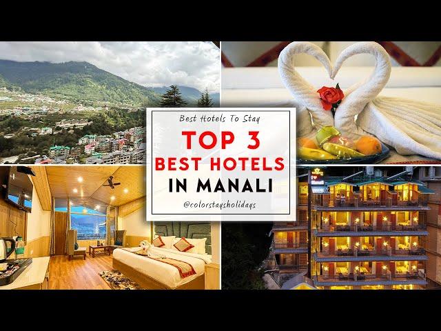 Top 3 Best Hotels in Manali. Book at Lowest Manali hotel Price |Luxury Stays & Scenic Views .