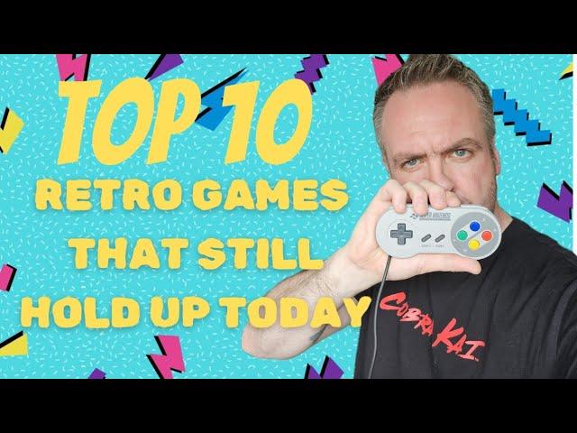 Top 10 Retro Video Games That Still Hold Up Today | Must-Play Classics for Retro Gamers