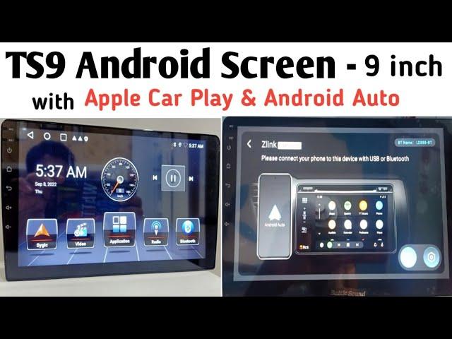 TS9 android Screen with Apple Car Play & Android Auto - 9 inch