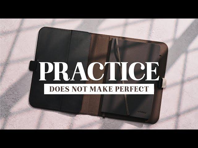 Practice Does Not Make Perfect