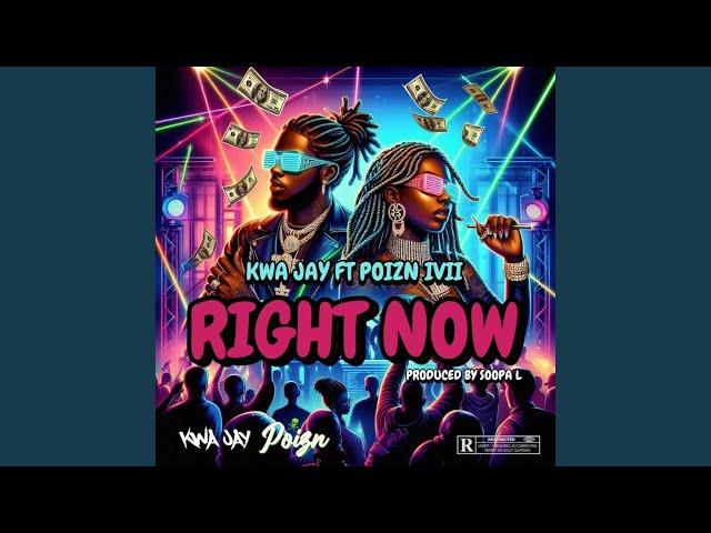 Right Now (feat. Poizn Ivii)