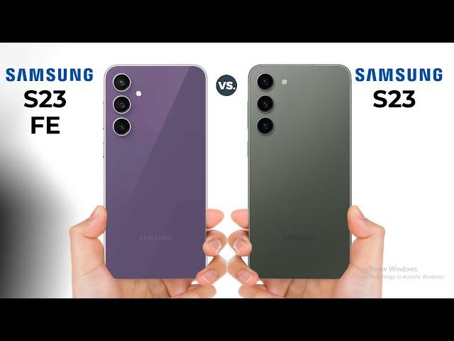 Samsung Galaxy S23 FE VS Samsung Galaxy S23