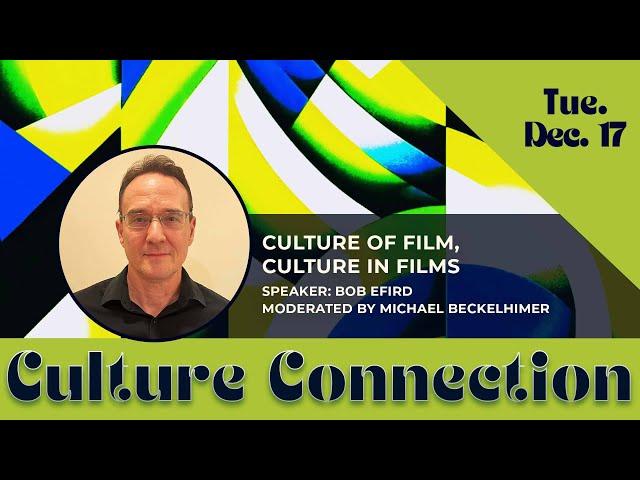 Culture Connection: Culture of Film, Culture in Films