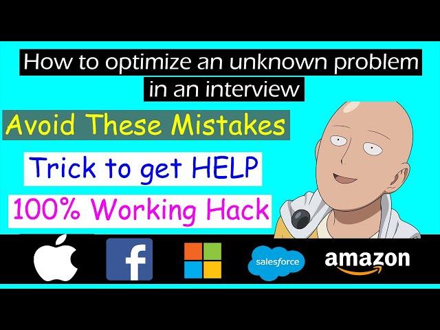 How to optimize a solution which you don't know | Interview Hacks