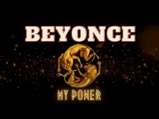 Beyonce- My power lyrics