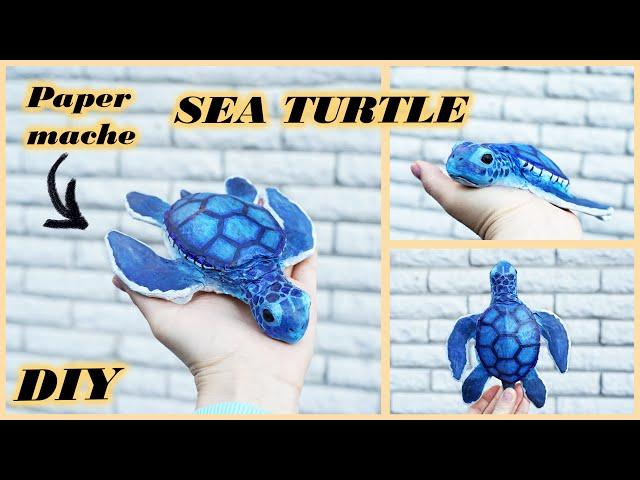 How to make a sea TURTLE  | DIY paper crafts | Paper mache animals