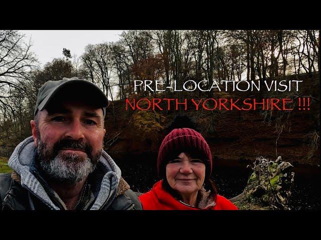 (NORTH YORKSHIRE Pre-Location Visit !!!) DARK SKY AREA !!! #Unexplained