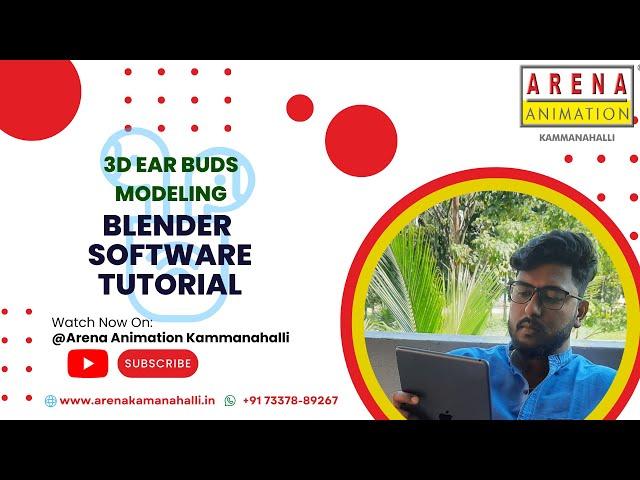 3D Ear Buds Modeling Using Blender  | Arena Animation Kammanahalli | Arena Kammanahalli Tutorials