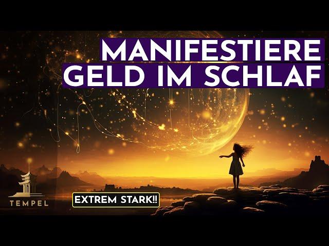 Manifestiere Geld SCHNELL Meditation | Höre es 21 Tage zum Einschlafen (Sehr stark!)