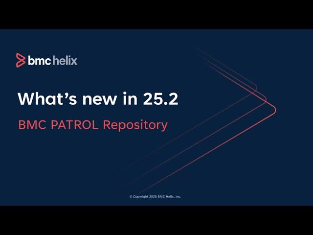 What’s new in BMC PATROL Repository 25.2