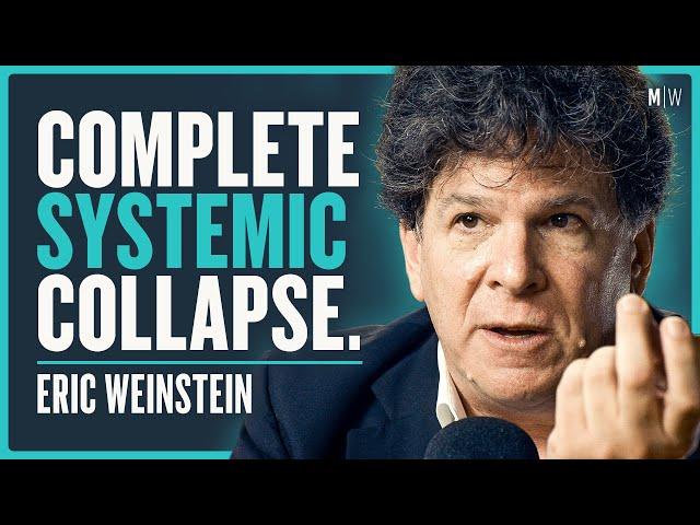 Eric Weinstein - Are We On The Brink Of A Revolution? (4K)