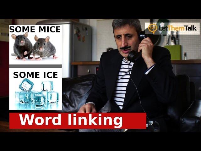 How to understand native English speakers (word linking)