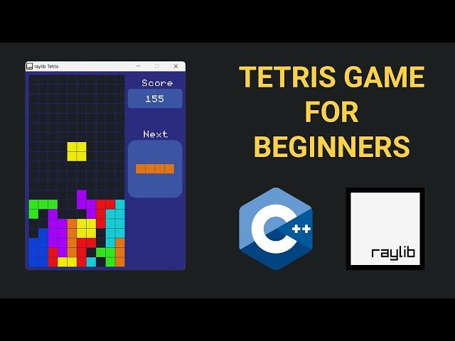 Creating Tetris in C++ with raylib - Beginner Tutorial (OOP)