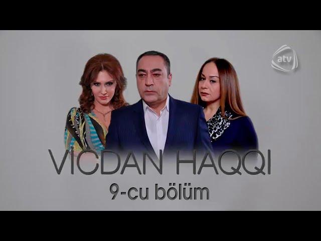 Vicdan haqqı (9-cu bölüm)