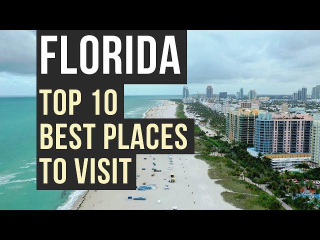 Top 10 Best Places to Visit in Florida - Florida Tourist Attractions [2021]