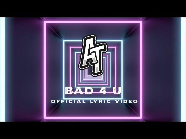 Austin Tolliver - Bad 4 U (Official Lyric Video)