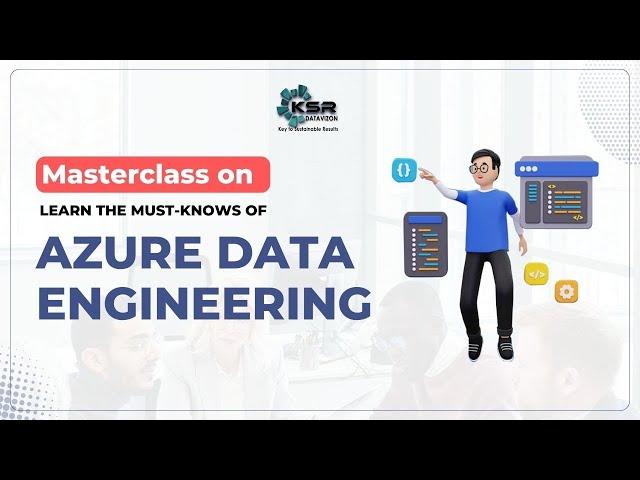 How to Ignite Your Data Engineering Career in 2023 | KSR DATAVIZON | Master class on Azure Data eng