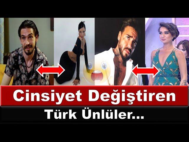 Cinsiyet Değiştiren Türk Ünlüler
