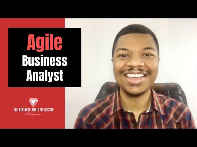 What Does an Agile Business Analyst Do day to day? From a BA practitioner perspective.