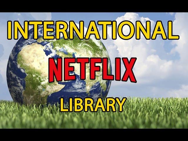 How To Access Any International Netflix Library