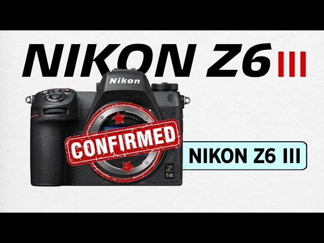 The New Nikon Z6 Mark III Confirmed Release Date finally | Nikon Z6 III Specification