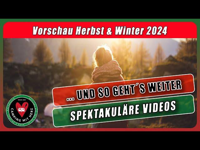 VOLLES PROGRAMM! Der Camping Herbst und Winter bei Camping mit Herz - SPEKTAKULÄR gehts weiter!