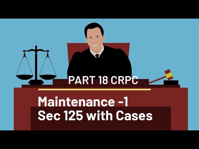 Part18| Maintenance-1 | Sec125 CrPC |Criminal procedure Lectures| Criminal Law | LLB,NET,JUDCIARY