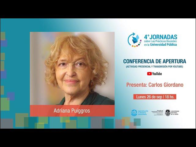 Conferencia de apertura 4º Jornadas a cargo de la Dra. Adriana Puiggrós