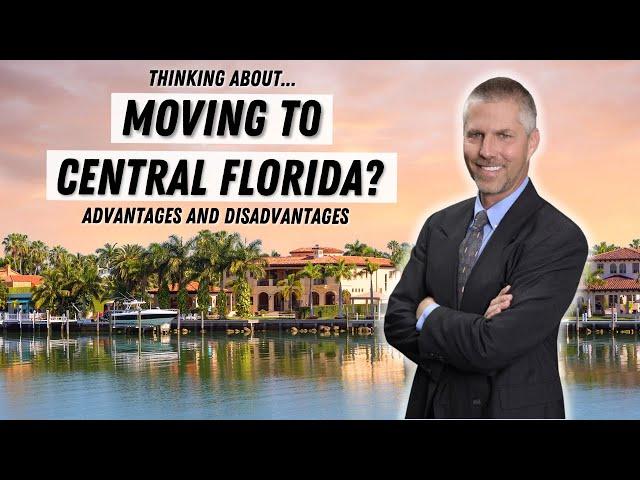 Moving to Central Florida? Advantages and Disadvantages You Need to Know! (Greater Orlando Area)