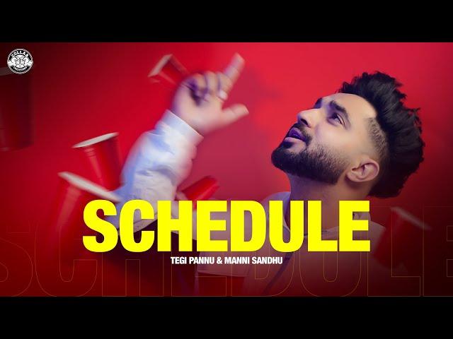 SCHEDULE (OFFICIAL VIDEO) | TEGI PANNU | MANNI SANDHU | NEW PUNJABI SONG 2023