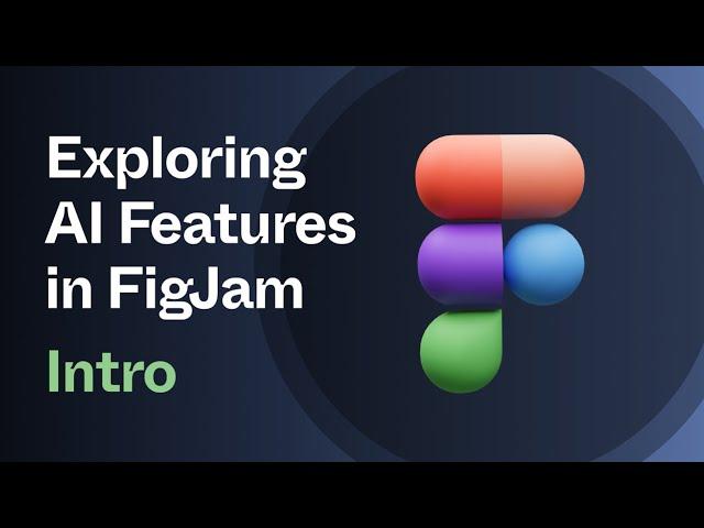 Exploring AI Features in FigJam - Introduction