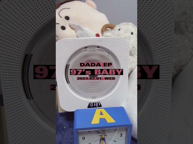 DADA 1st EP [97’s BABY] PREVIEW