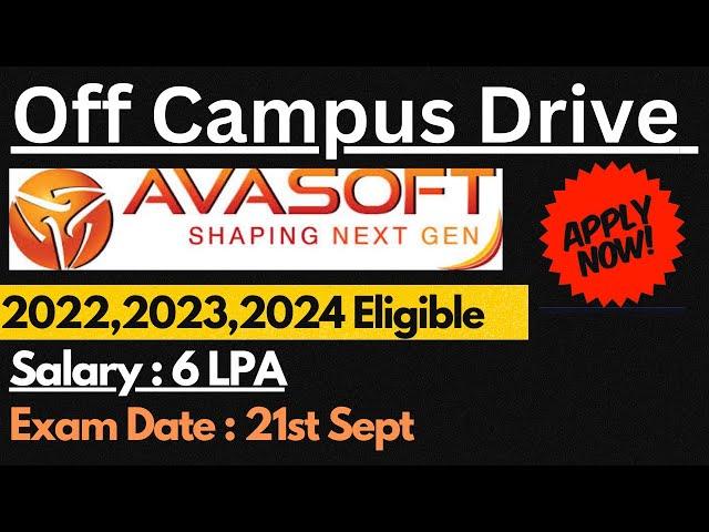 AVASOFT Off Campus Drive 2022,2023 & 2024 Batch | Salary : 6 LPA | Next Exam Slot : 21st Sept