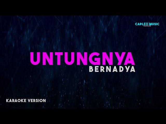 Bernadya – Untungnya, Hidup Harus Tetap Berjalan (Karaoke Version)