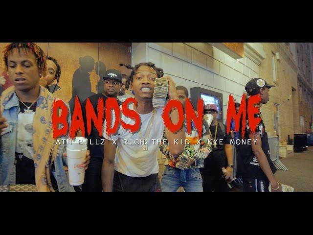 Rich The Kid x Atm Billz x  Kye MoneyBags - "Bandz On Me" (Music Video) | Shot By @MeetTheConnectTv