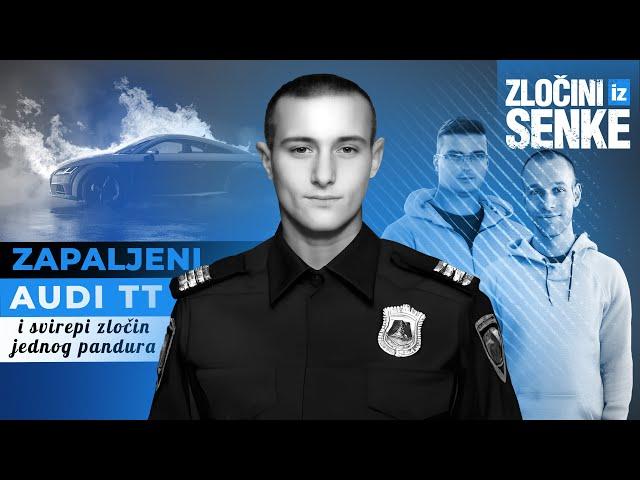 ZLOČINI IZ SENKE 15 - ZAPALJENI AUDI i svirepi zločin jednog pandura‼