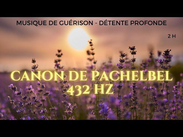 Musique régénération 432 hertz-musique de guérison  canon pachelbel 432 hz version longue sans pub