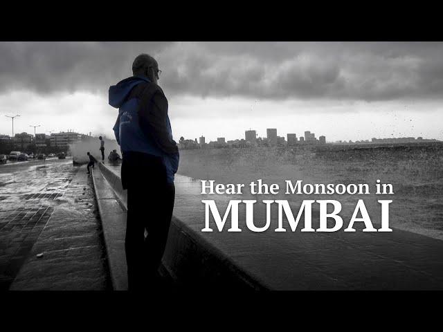 Mumbai monsoon | Hear the Mumbai monsoon