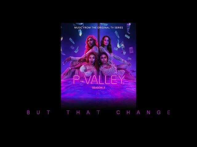 Pap Chanel    Everything You Want  P Valley  Season 2 Official Audio