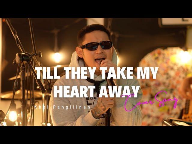 Till They Take My Heart Away - Clair Marlo (Khel Pangilinan Cover with Lyrics)