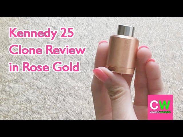 REVIEW: Kennedy 25 RDA Clone in Rose Gold | couchwasabi vapes