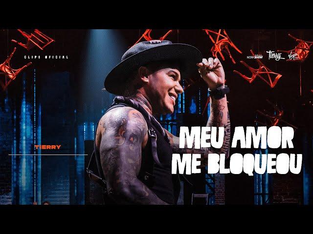 Tierry - Meu Amor Me Bloqueou (Ao Vivo No Rio)